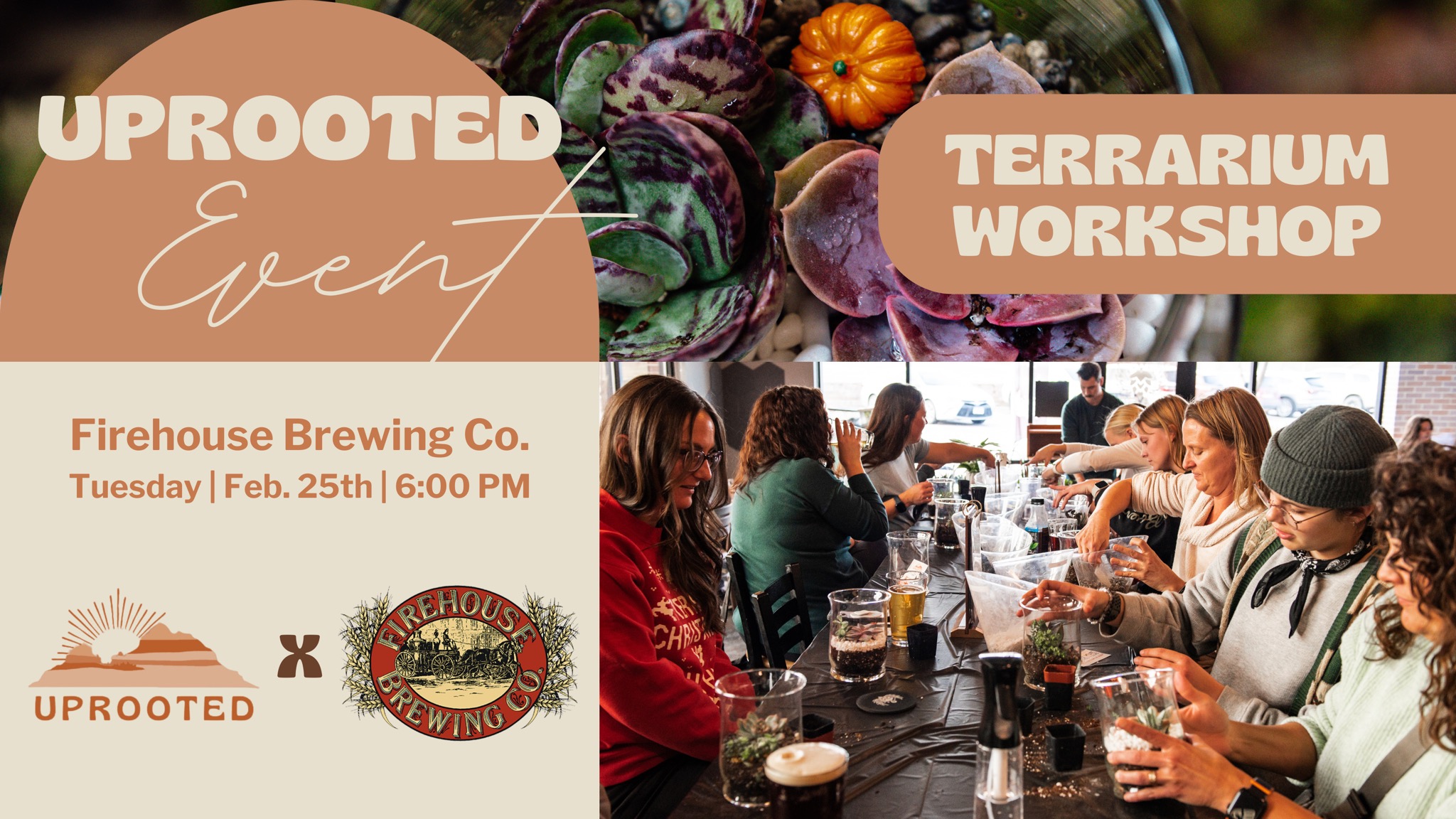 Uprooted Terrarium Workshop at Firehouse Brewing Co.